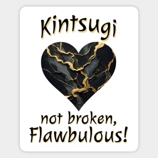 Kintsugi Not Broken, Flawbulous! cracked mended heart design Magnet